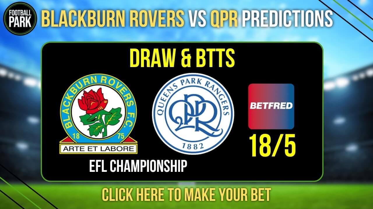 Blackburn Rovers vs QPR Predictions