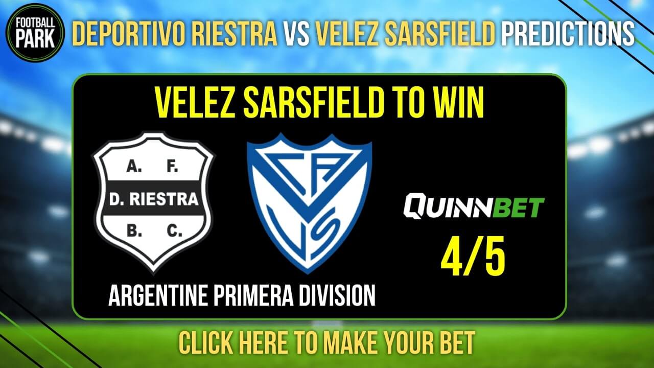 Deportivo Riestra vs Velez Sarsfield Prediction & Tips - Odds, H2H, and Preview
