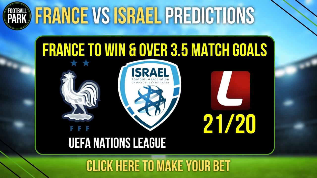 France vs Israel Prediction & Tips - Odds, H2H, and Preview