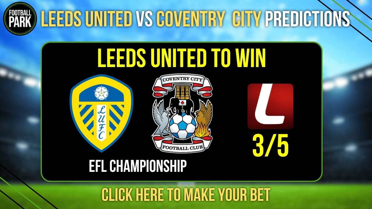 Leeds United vs Coventry City Predictions