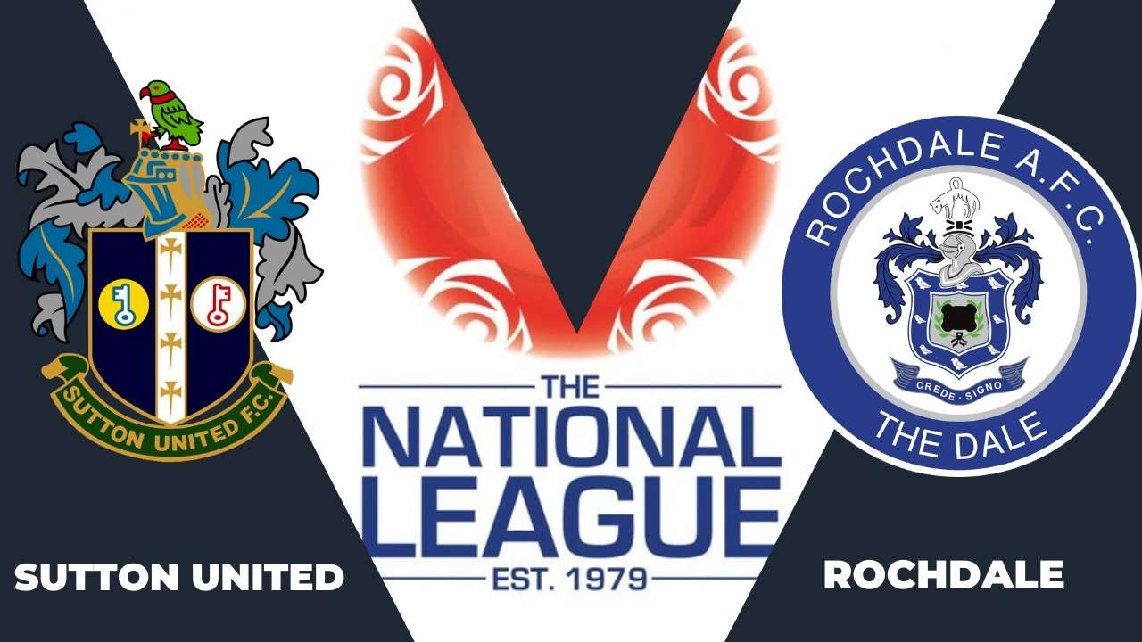 Sutton United vs Rochdale: Match Preview: Can Rochdale climb higher into the playoff positions?