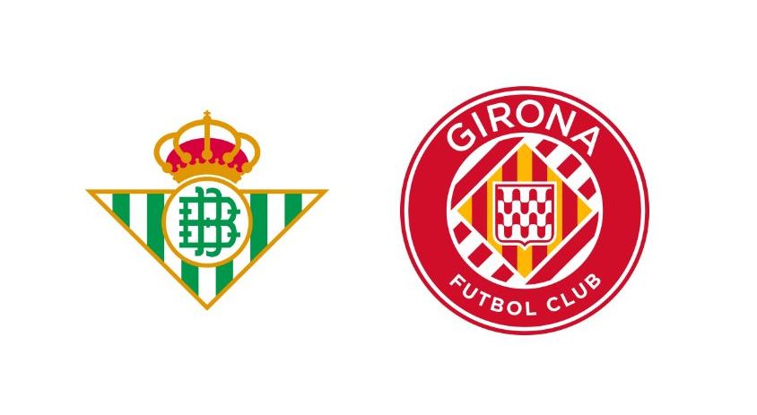 La Liga Preview: Real Betis vs Girona