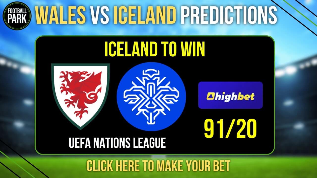 Wales vs Iceland Prediction & Tips - Odds, H2H, and Preview