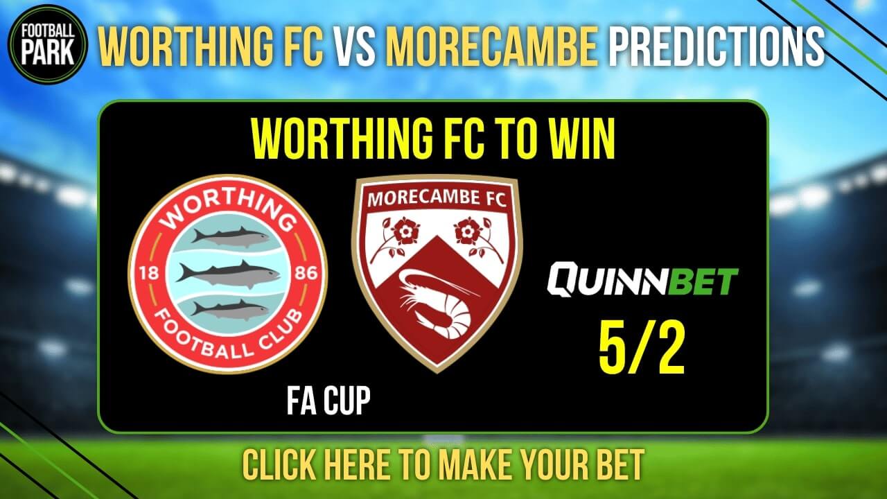 Worthing FC vs Morecambe Prediction & Tips - Odds, H2H, and Preview