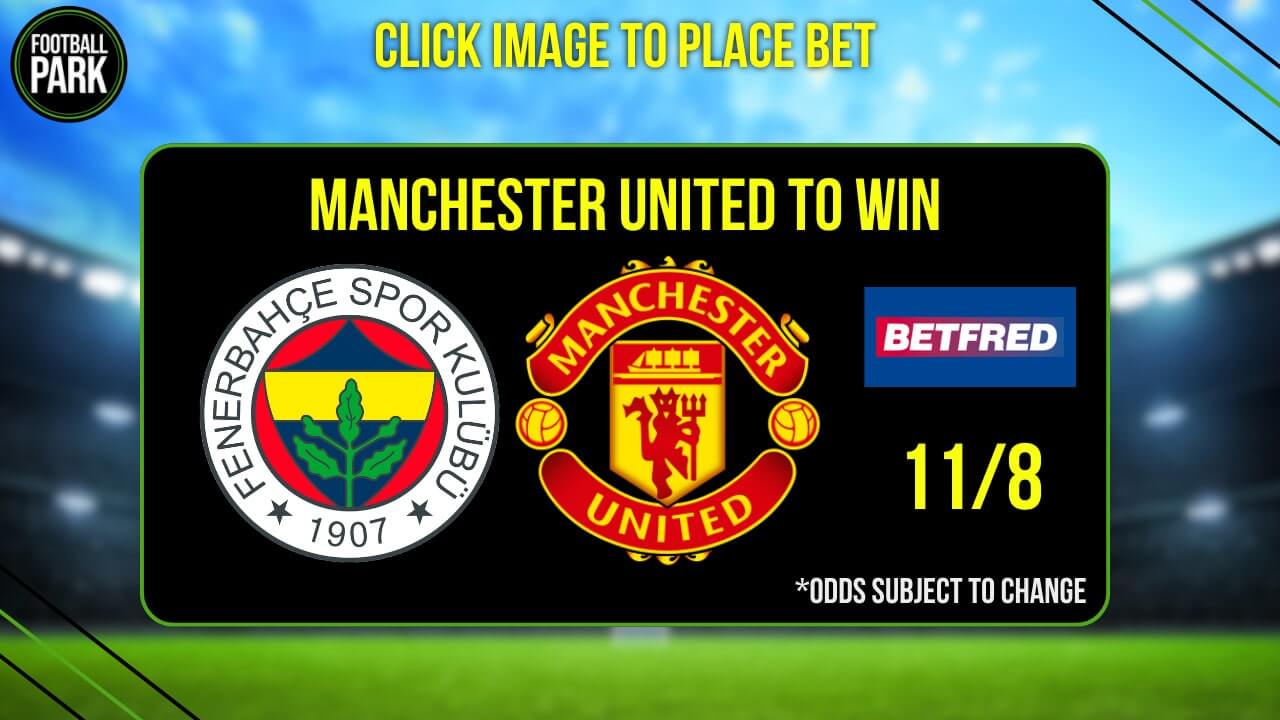 Fenerbahce vs Manchester United betting tips and predictions