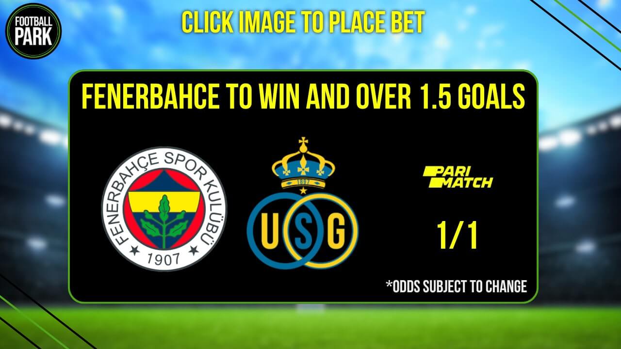 Fenerbahce vs Union Saint-Gilloise betting tips and predictions