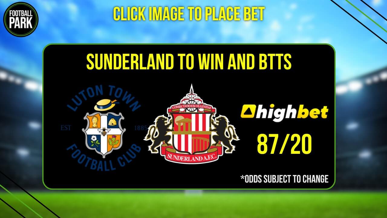 Luton Town vs Sunderland betting tips and predictions