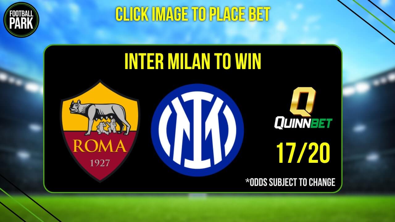 Roma vs Inter Milan Betting Tips and Predictions